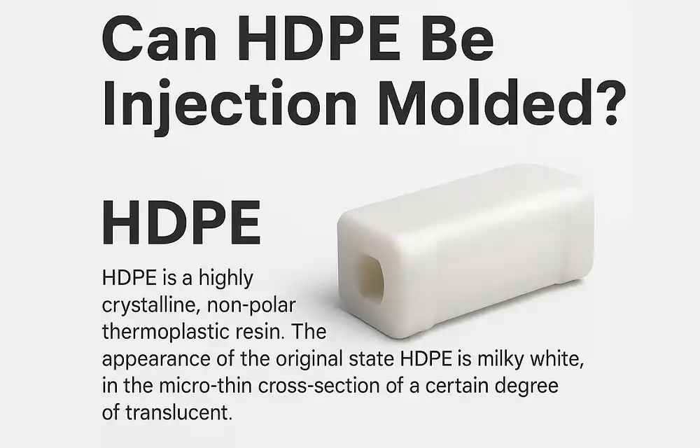 Can HDPE Be Injection Molded? | Properties & Applications